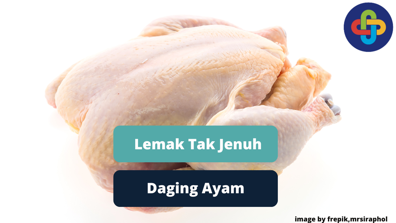 Kenali Lemak Tak Jenuh Pada Daging Ayam